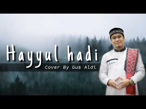 Hayyul Hadi (Cover Gus Aldi (lyrik))