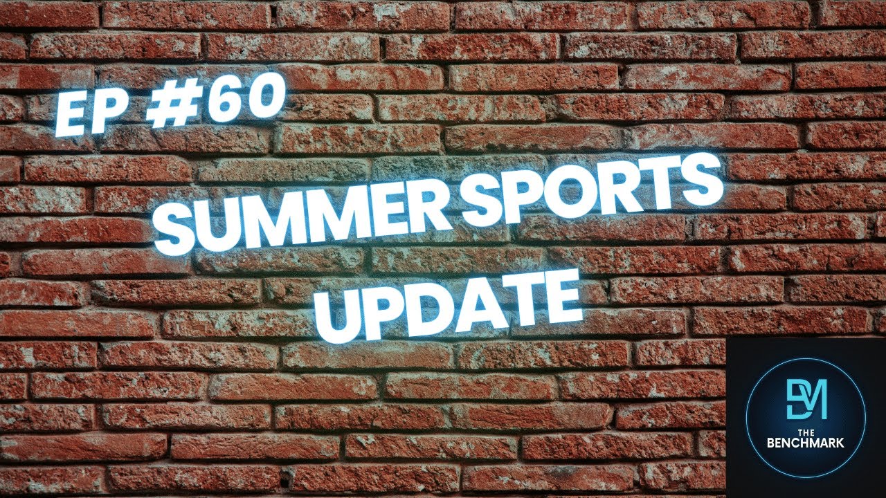 Episode 60 - Summer Sports Update