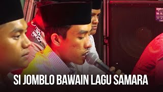 SI JOMBLO BAWAIN LAGU SAMARA | AHKAM SYUBBANUL MUSLIMIN