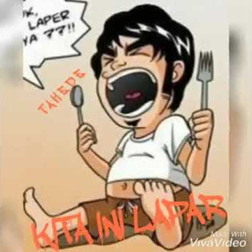 Kita ini lapar ...tahede