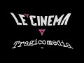 LE' CINEMA - TRAGICOMEDIA (VIDEO VR OFICIAL)