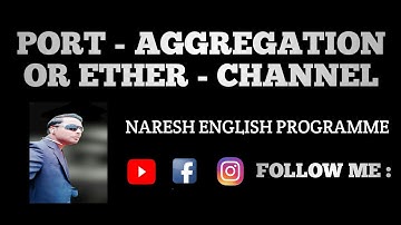 What is Port - Aggregation or Ether - Channel | Port Aggregation Cisco Switch |