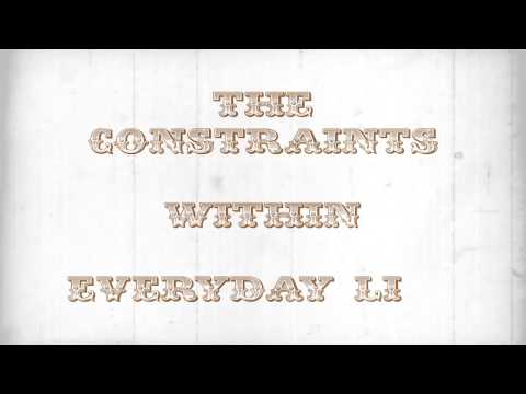 The Constraints within Everyday Life