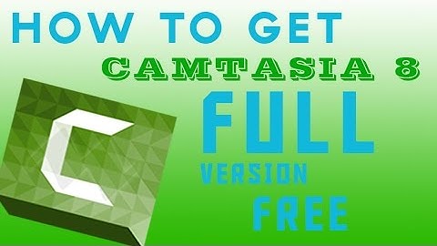 How to get CAMTASIA 8 full version for free