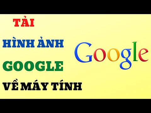 HƯỚNG DẪN TẢI HÌNH ẢNH TRÊN GOOGLE VỀ MÁY TÍNH ĐƠN GIẢN |NGUYỄN HUỆ