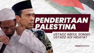 MENANGIS!! USTADZ ABDUL SOMAD DAN USTADZ ADI HIDAYAT TERHADAP PENDERITAAN PALESTINA