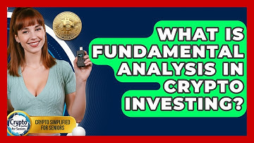 What Is Fundamental Analysis In Crypto Investing? - Crypto Simplified for Seniors