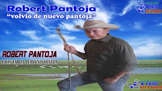 Robert Pantoja Dios Tarda Pero No Olvida