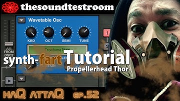 Propellerhead Thor for iPad │ How to make synth fart sounds tutorial - haQ attaQ 52