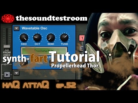 Propellerhead Thor for iPad │ How to make synth fart sounds tutorial - haQ attaQ 52