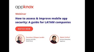 Webinar: How to assess & improve mobile app security: A guide for LATAM companies