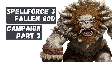 SPELLFORCE 3 FALLEN GOD Gameplay | Campaign Part 2 | SpellForce 3: Fallen God Walkthrough
