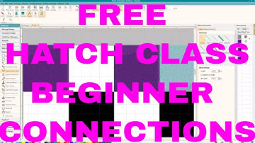 Hatch Embroidery Software: Beginner Connections IMPORTANT HATCH CLASS