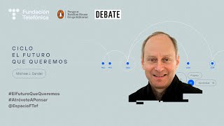 &quot;El futuro que queremos&quot;. Michael J.Sandel (Español)