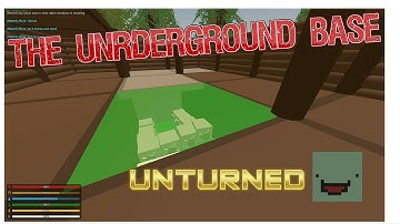 How to make an underground or unraidable base in Unturned
