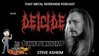 Interview w/ Steve Asheim of DEICIDE S5 E52