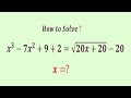 A Nice Algebra Problem | Can you solve this? | Olympiad Question  | x=?