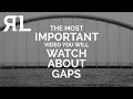 The most important video you will watch about gaps.