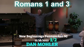 ✝️ Roman 1 and 3 - Dan Mohler