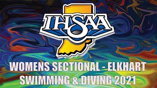 IHSAA Sectionals - Women SWIMMING FINALS ELKHART 2021