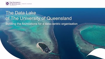 The Data Lake of UQ: Building the Foundations for a Data-Centric Organisation
