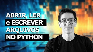 Tutorial #11 - Manipulação de Arquivos: Abrir, Ler e Escrever Arquivos no Python (Rápido e Fácil)