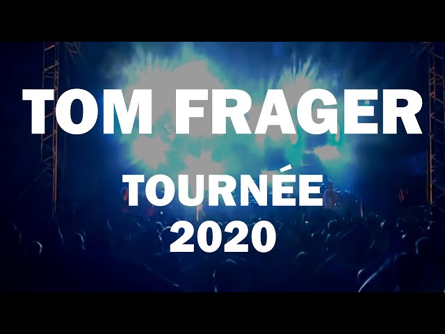 TOM FRAGER - TEASER TOURNÉE 2020