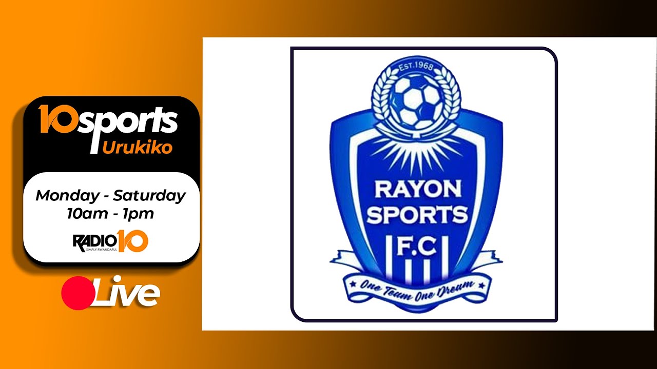 #10SPORTS LIVE 29 05 2024: TRANSFERTS ZIVUGWA MURI RAYON SPORTS ...