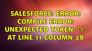 Salesforce: Error: Compile Error: unexpected token: 