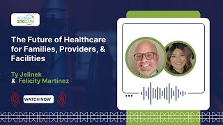 The Future of Healthcare for Families, Providers, & Facilities - Access 360 Care