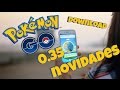 L99: Pokemon GO Brasil: Atualização 0.35 Pokemon Go - Vazou Download abaixo - UPDATE