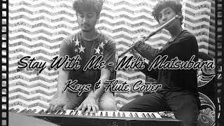 Stay With Me - Miki Matsubara | Keys & Flute Cover