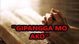 Video thumbnail of "GIPANGGA MO AKO with lyrics(Visayan Worship Song)"