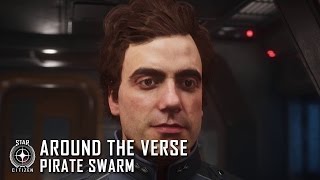 Star Citizen: Around the Verse - Pirate Swarm