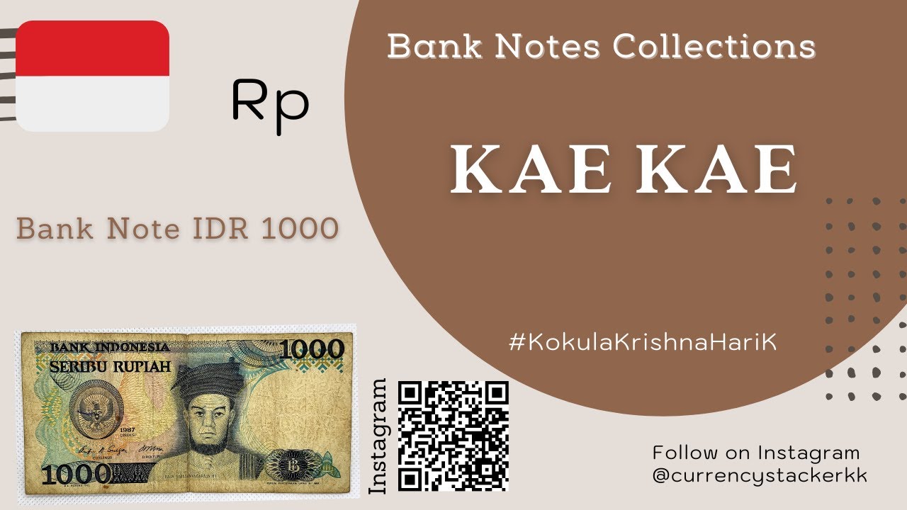 IDR 1000 | Bank Note | One Thousand Rupiah | Kae Kae | CurrencyStackerKK |  Indonesia | S.East Asia – Kokula Krishna Hari K