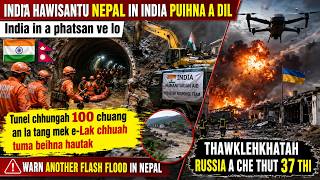 INDIA HAWISANTU NEPAL IN INDIA PUINA A DIL || Nepal tuilian thuthar a awm | RAPTHLAK LUTUK 37 AN THI