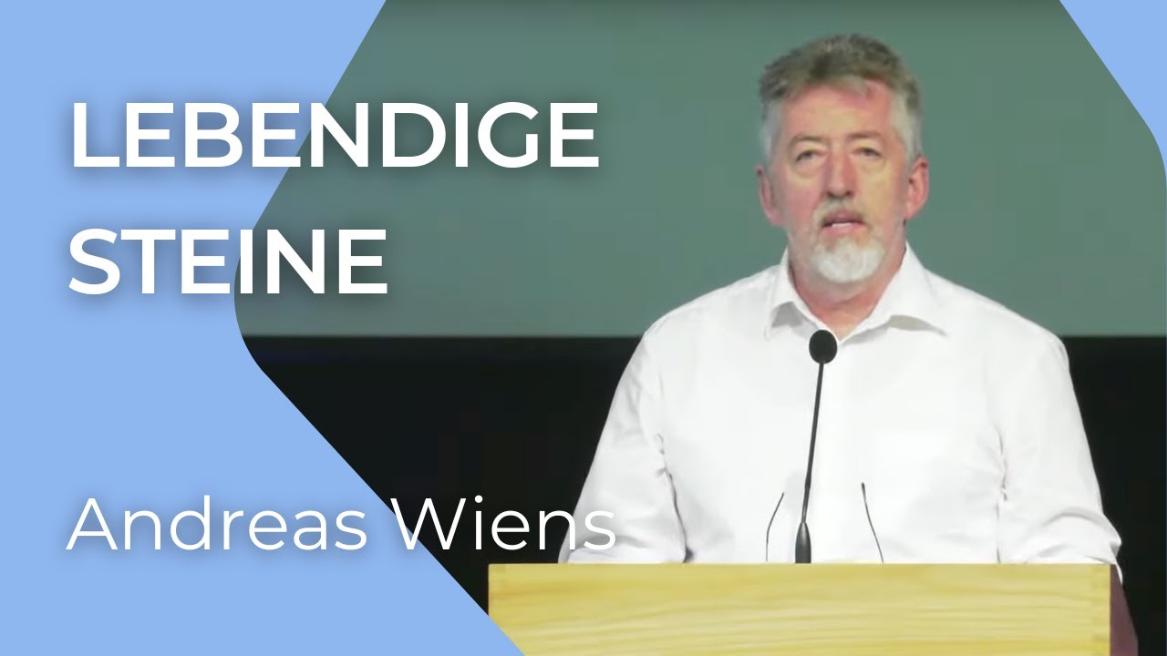 Lebendige Steine Epheser 2, 1920 Andreas Wiens YouTube