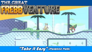 The Great Frebbventure OST: Take it Easy