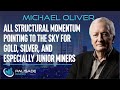 Michael Oliver: All Structural Momentum Pointing to the Sky for Gold, Silver, and Junior Miners