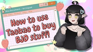 How to use Taobao to buy BJD stuff!