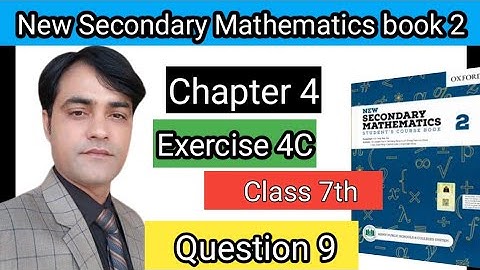 Exercise 4C Question NO 9 II APS Maths 7th II New Secondary Mathematics Book 2