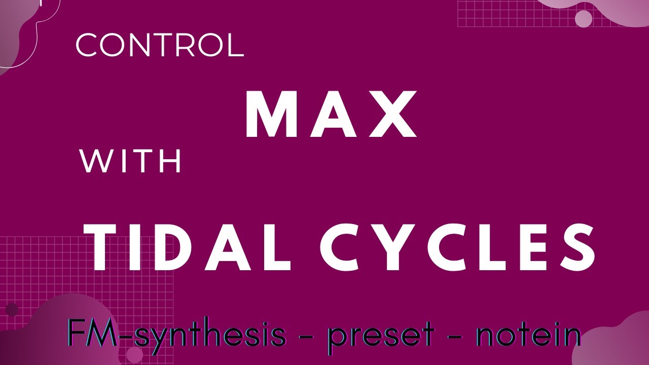 Max and Tidal Cycles