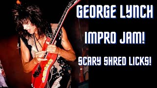 George Lynch Scary Shred Licks - Impro JAM  !