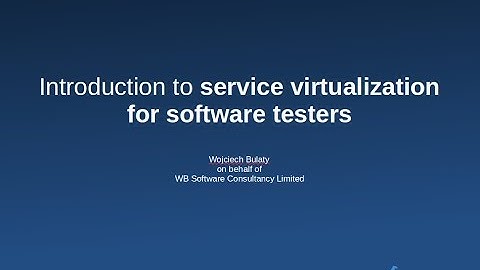 Introduction to Service Virtualization for software testers