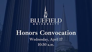 Honors Convocation ⏐ April 17, 2024 ⏐ Bluefield University