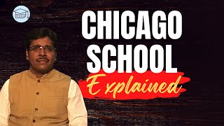 Chicago School Explained