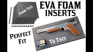 Laser Cut EVA FOAM Inserts To Fit Any Object
