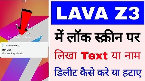 lava z3 lock screen se naam/text delete kaise kare ।how to remove name on lock screen in lava z3