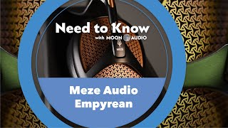 Meze Empyrean Headphones | Need to Know | Moon Audio