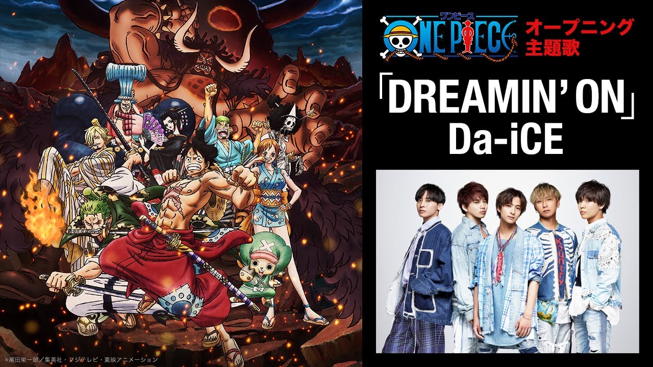 Da Ice Tvアニメ One Piece 主題歌 Dreamin On Opening Movie Ver Youtube